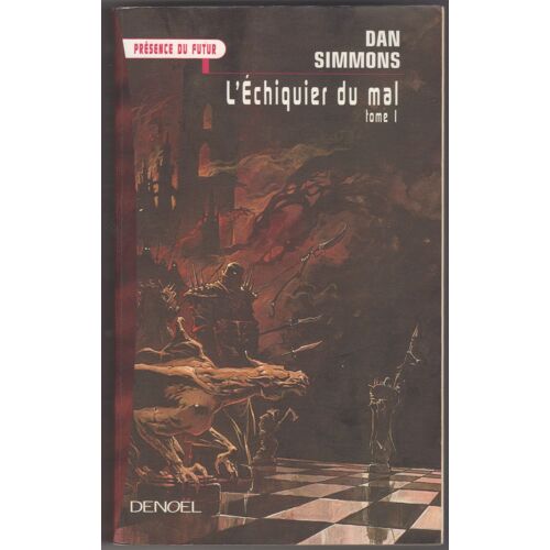 L'échiquier Du Mal (Tome 1) Dan Simmons