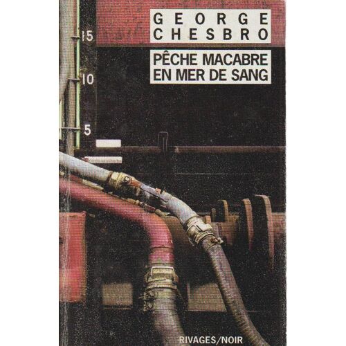 Pêche Macabre En Mer De Sang - George Chesbro (Rivage/Noir, 2003)
