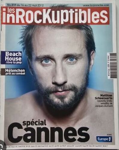 Les Inrockuptibles N° 859 _ Spécial Festival De Cannes 2012 / Matthias Schoenaerts / Beach House Rêve La Pop / Mélenchon Prêt Au Combat _ Du 16 Au 22 Mai 2012