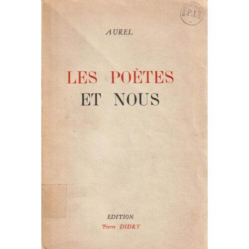 Les Poètes Et Nous - Aurel (Edition Pierre Didry, 1953)