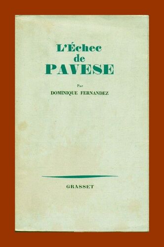 L'échec De Pavese - Dominique Fernandez, Grasset 1969