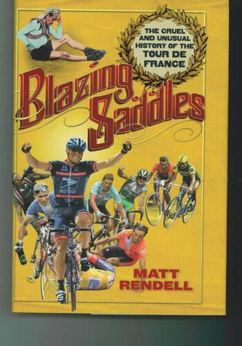 Blazing Saddles: The Cruel And Unusual History Of The Tour De France