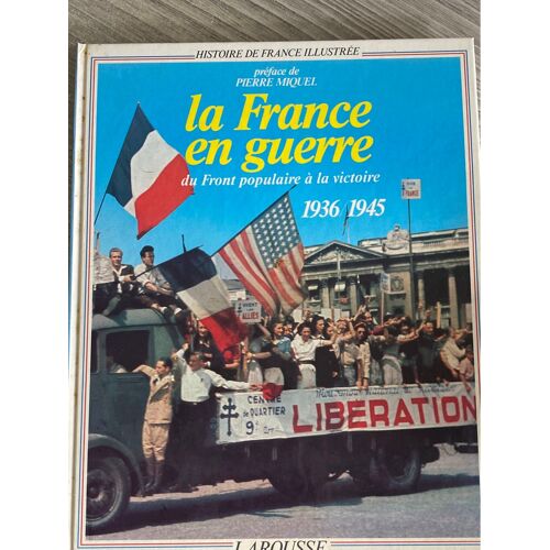 La France En Guerre Du Front Populaire À La Victoire 