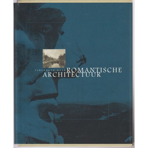 Verlangen Naar,Romantische Architectuur