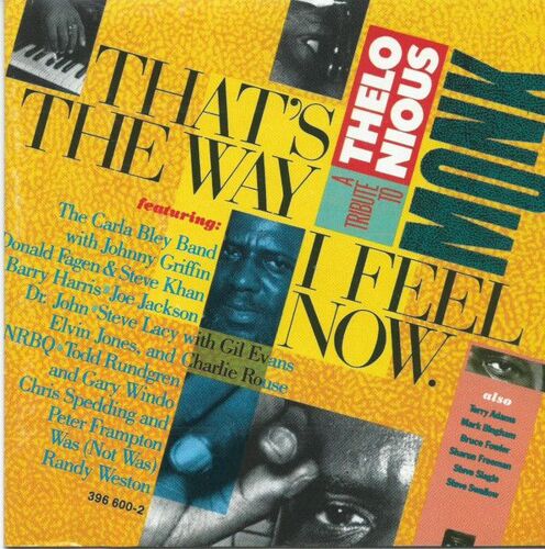 Cd C Bley, S Lacy R Weston C Spedding... That's The Way I Feel Now - A Tribute To Thelonious Monk