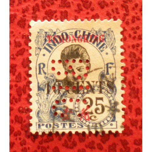 Timbre Oblitéré Perforé Bic - Tch'ong-K'ing - Timbre D'indochine Avec Tchongking En Surcharge - 10 Cents Sur 25 Cents Bleu - Y&t N° 89