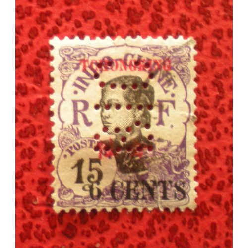Timbre Oblitéré Perforé Bic - Tch'ong-K'ing - Timbre D'indochine Avec Tchongking En Surcharge - 6 Cents Sur 15 Cents Violet - Y&t N° 87