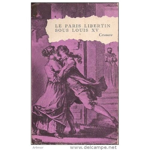 Casanova - Le Paris Libertin Sous Louis Xv