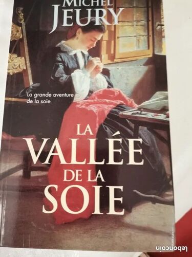 La Vallée De La Soie Michel .Jeury