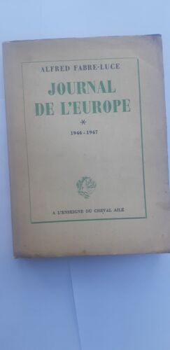 Journal De L'europe - 1946-1947 - Alfred Fabre-Luce