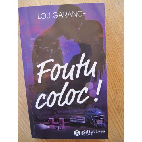 Foutu Coloc ! Par Lou Garance