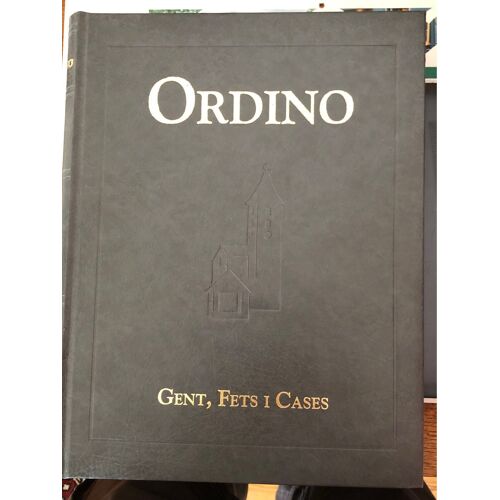 Ordino . Gents, Fets I Cases . Isbn : 99920-1-006-1 . Ouvrage En Catalan. 