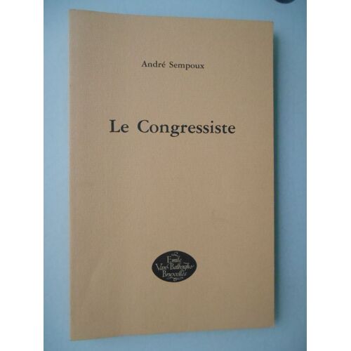 Le Congressiste Par André Sempoux