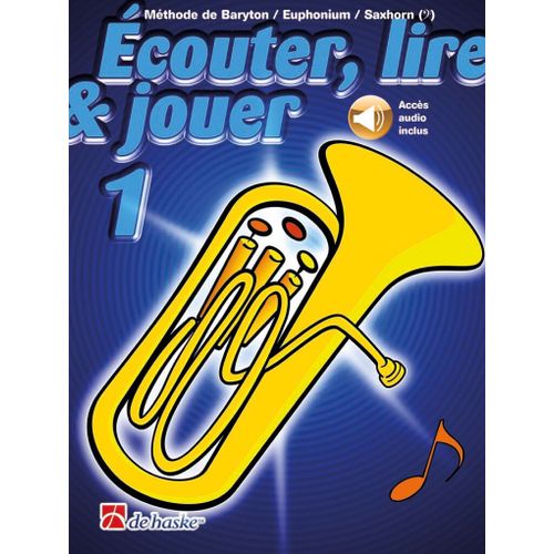 Jean Castelain : Écouter, Lire & Jouer 1 Baryton/Euph/Saxhorn Bb Bc Méthode De Baryton/Euphonium/Saxhorn Sib - Clé De Fa - Recueil Avec Support(S) En Ligne Baryton Ou Euphonium (Clé De Fa) 9790035251171 Dhp 1135475-404 9789043164948