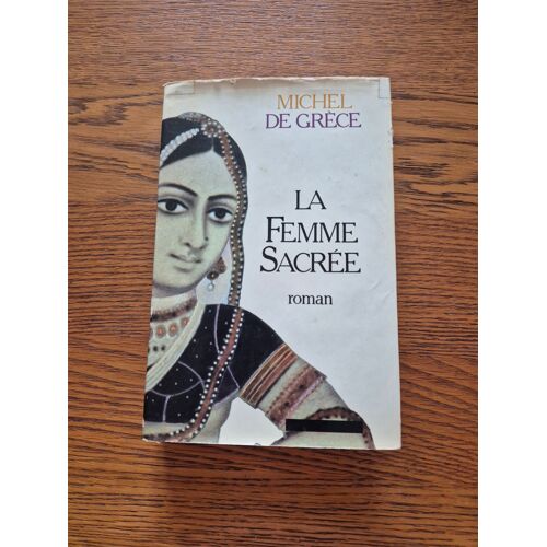 La Femme Sacrée Michel De Gréce