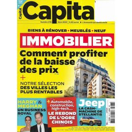 Capital N°378 Mars 2023 Spécial Immobilier: Comment Profiter De La Baisse Des Prix/ Le Rebond De L'ogre Chinois/ Harry & Meghan, Un Business Royal