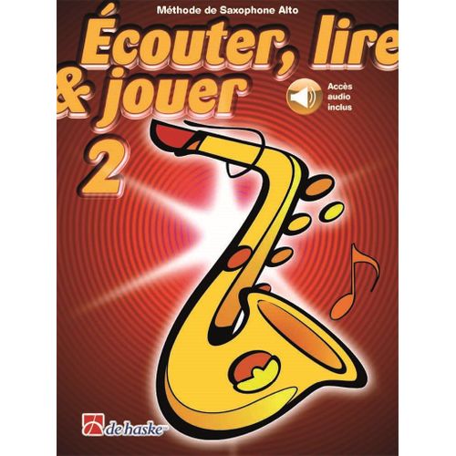 Jean Castelain : Écouter, Lire & Jouer 2 Saxophone Alto Méthode De Saxophone Alto - Recueil Avec Support(S) En Ligne Saxophone Alto 9790035247143 Dhp 1002352-404 9789043161596