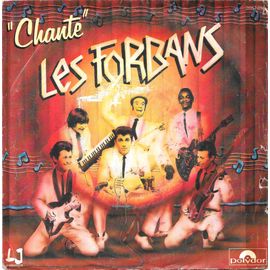 Les Forbans : Chante (Shout ! Shout !) / Demain Je T Enlève [Vinyle 45 Tours 7"] 1982