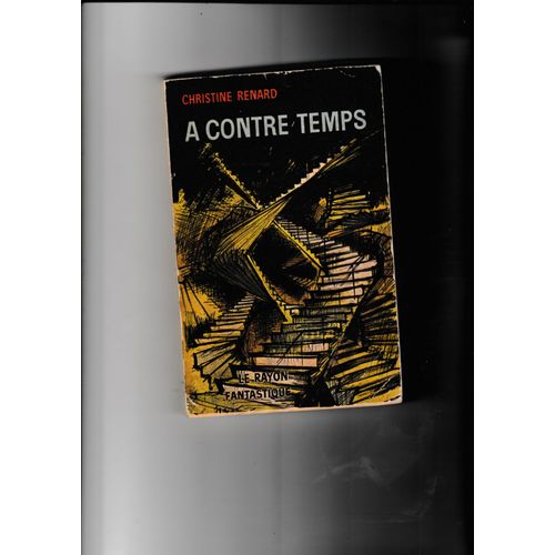 A Contre-Temps Christine Renard Forest Eo 1963 Le Rayon Fantastique N° 113 Sf Science Fiction Femmes Féminisme