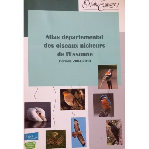 Atlas Départemental Des Oiseaux Nicheurs De L'essonne
