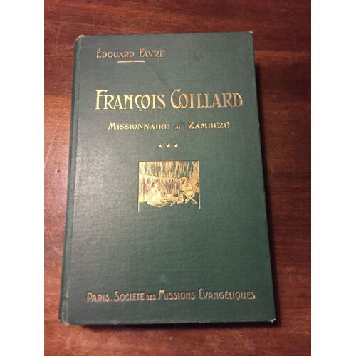 Francois Coillard - Missionnaire Au Zambeze