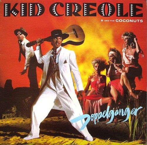 Doppelganger - Kid Creole And The Coconuts