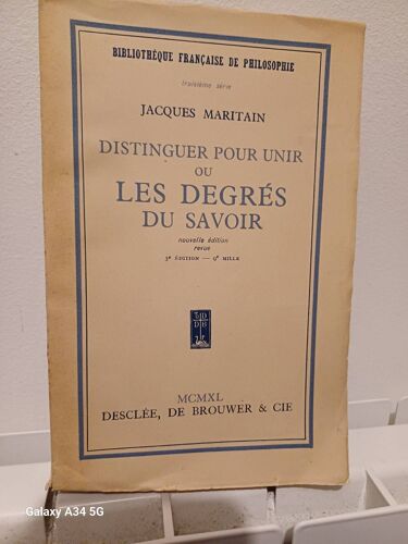 Jacques Maritain Distinguer Pour Unir Ou Les Degrés Du Savoir Nouvelle Édition Revue 3ª Edition 0 Mille