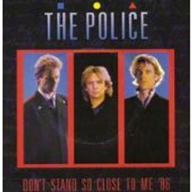 Don't Stand So Close To Me