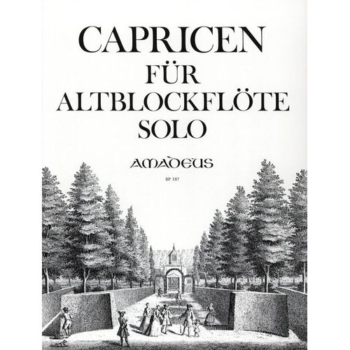 Caprices Pour Flûte À Bec Alto Solo De Johann Joachim Quantz, Édition Amadeus Bp387