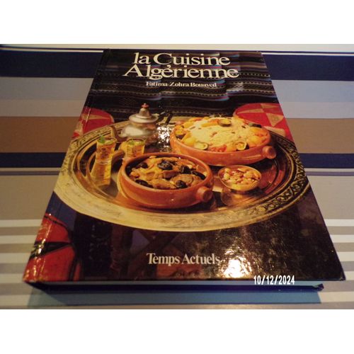 La Cuisine Algérienne Fatima Zohra Bouayed