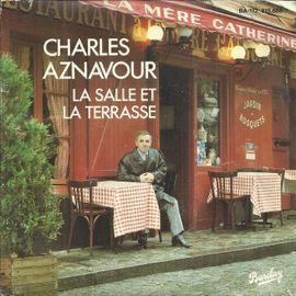 La Salle Et La Terrasse (Bernard Dimey - Charles Aznavour) 2'59 / La Mer A Boire (Bernard Dimey - Charles Aznavour) 3'37
