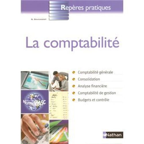La Comptabilité 2005 - Repères Pratiques  Conforme À La Réglementation Européenne Et Française