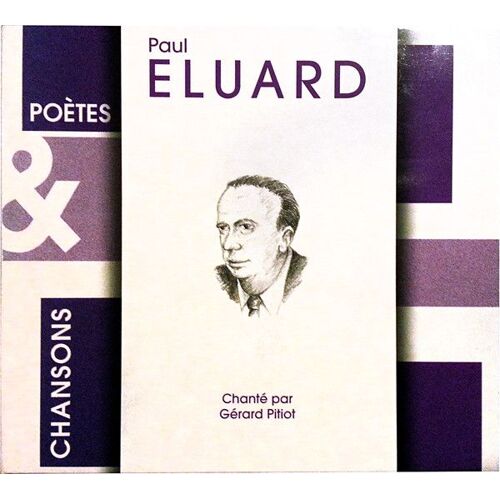 Paul Éluard Chanté Par Gérard Pitiot – Quelques Mots D'eluard Et Autres Musiques