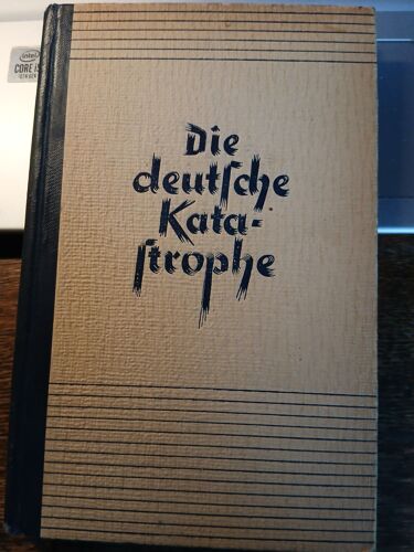 Die Deutsche Katastrophe. Betrachtungen Und Erinnerungen - Friedrich Meinecke