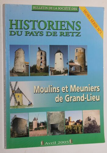 Moulins Et Meuniers De Grand-Lieu Avril 2005