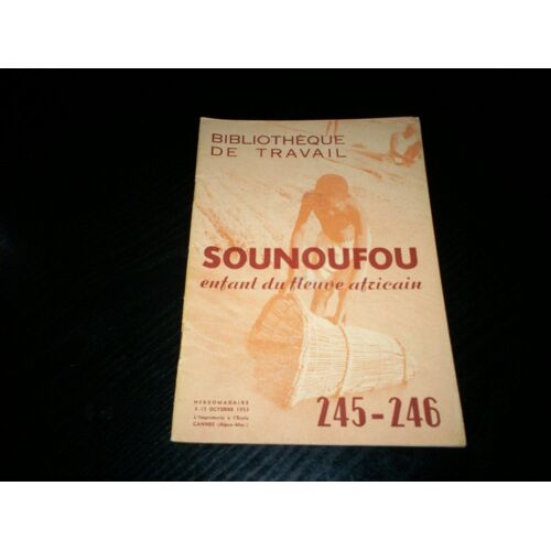 Bt Bibliotheque De Travail N° 245 : Sounoufou Enfant Du Fleuve Africain