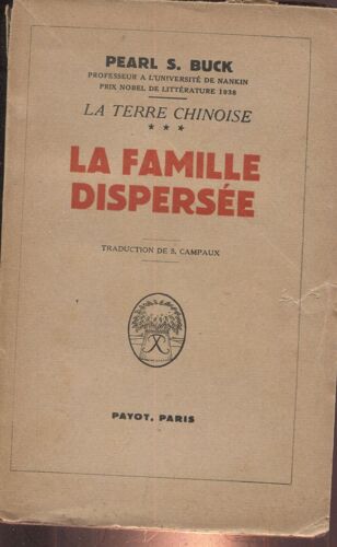 La Famille Dispersée - Pearl S. Buck - La Terre Chinoise - Payot 1948