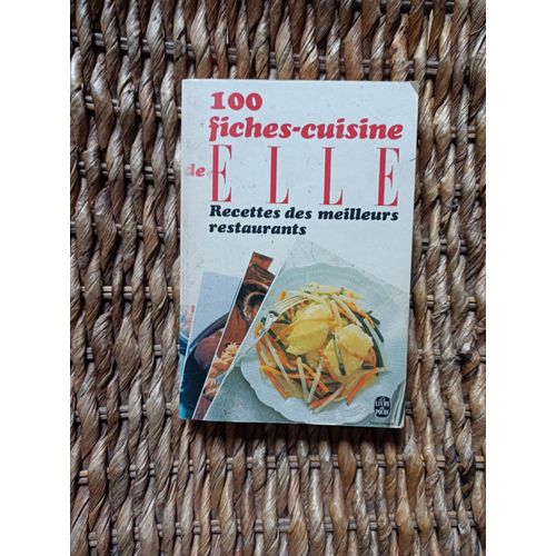 100 Fiches Cuisine De Elle : Recettes Des Meilleurs Restaurants