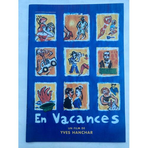 Dossier De Presse Du Film "E Vacances" - Yves Hanchar, 2000 - Avec Catherine Hosmalin, Luc Picard, Jérémy Lippmann, Nicolas Scellier, Rudi Rosenberg, Didier De Neck, Jérôme Hardelay Florence Giorgetti