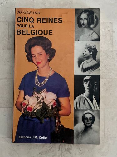 Cinq Reines Pour La Belgique, Par Jo Gérard 