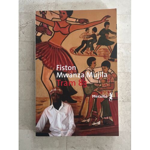 Tram 83, Par Fiston Mwanza Mujila 