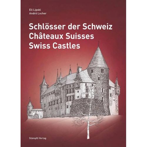 Schlösser Der Schweiz - Châteaux Suisses - Swiss Castles Lipski Eli Beau Livre Illustré Très Bon État...Trilingue Français Anglais Allemand