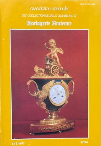 Revue - Horlogerie Ancienne - N° 34 - Été 1982 - Éditée Par Ancaha