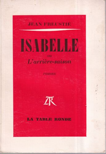Isabelle Ou L'arrière Saison - Jean Freustié -