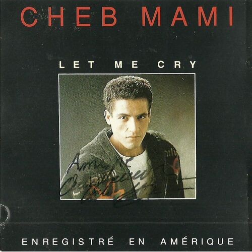 Cheb Mami - Let Me Cry