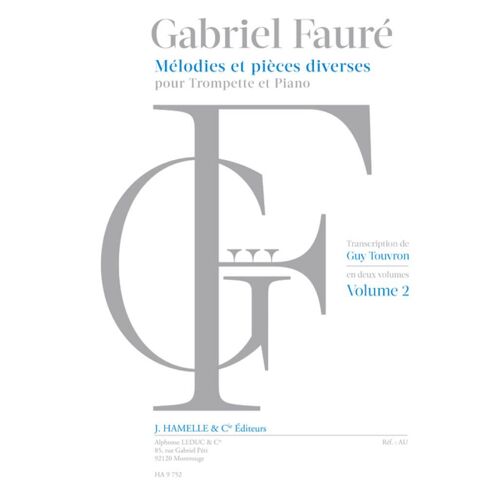 Gabriel Fauré : Mélodies Et Pièces Diverses Vol.2 Pour Trompette Et Piano - Recueil Trompette Et Piano 9790230797528 Alha09752
