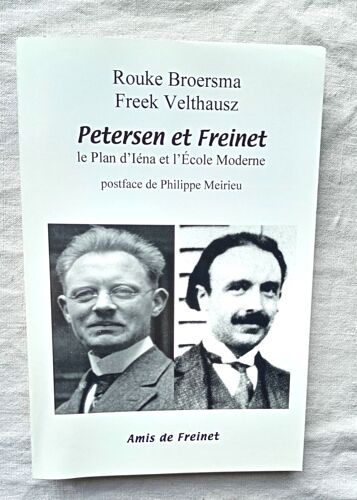 Rouke Broersma / Freek Velthausz, Petersen Et Freinet : Le Plan D'iéna Et L'ecole Moderne, Editions Amis De Freinet, 2011