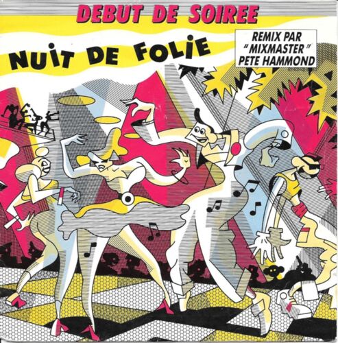 Début De Soirée : Nuit De Folie (Remix "Mixmaster Pete Hammond") / Tout Pour La Danse [Vinyle 45 Tours 7"] 1988