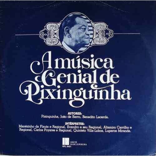 A Música Genial De Pixinguinha - Pixinguinha