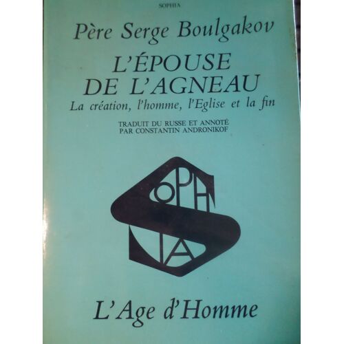 L'epouse De L'agneau / La Creation, L'homme, L'eglise Et La Fin Tome Iii